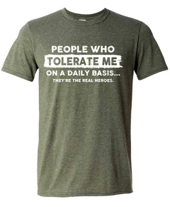 "People Who Tolerate Me" Funny Sarcastic Graphic T-Shirt for Men