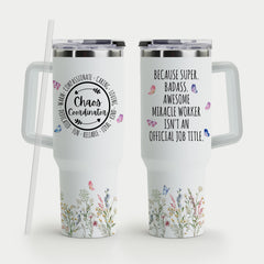Chaos Coordinator 40 oz Tumbler with Handle & Straw – Funny Gift for Women
